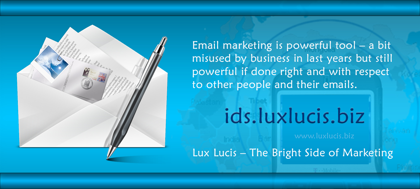 Email Marketing Graphic with text: Email marketing is powerful tool - a bit misused by business in last years but still powerful if done right and with respect to other people and their emails. Lux Lucis - The Bright Side of Marketing